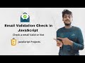 Email Validation with JavaScript | Check Email Valid Or Not | JavaScript Projects |
