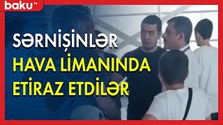 Sərnişinlər hava limanında etiraz etdilər - BAKU TV