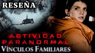 🍿 RESEÑA: ACTIVIDAD PARANORMAL VINCULOS FAMILIARES 🍿  NETFLIX