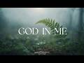 GOD IN ME  - Soaking Worship Instrumental | Living With God