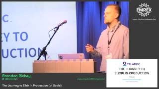 The Journey to Elixir in Production (at Scale) // Brandon Richey