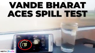 Not A Drop Spilled Even As Vande Bharat Zooms At 180 km/ph