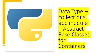 Data Type - collections abc - Abstract Base Classes for Containers | Python by examples | #python