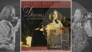 Dan Hill & Rique Franks - Sometimes When We Touch