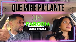 Que Mire Pa’ Lante 😳 (PARODIA)