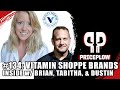 Inside The Vitamin Shoppe Brands: Tabitha Daley, Brian Tanzer, Dustin Elliott | PricePlow 134