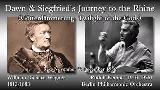 Wagner: Siegfried's Journey to the Rhine, Kempe \u0026 BPO (1956) ワーグナー 夜明けとジークフリートのラインへの旅 ケンペ