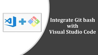 Integrate Git Bash With Visual Studio Code | 2020 | Easy Method