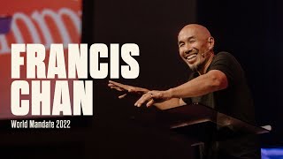 World Mandate 2022 — Francis Chan