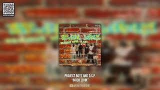 Project Boyz And D.S.P. - Brick Livin (FULL ALBUM)