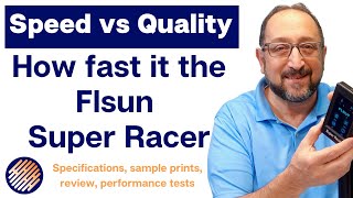 Flsun Super Racer 3d Printer Review, Speed and Quality Tests