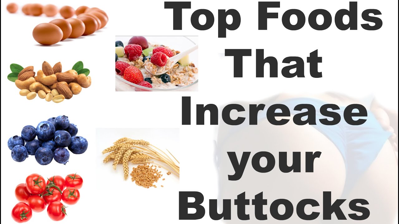 How To Increase Buttocks Size By Food - Blajewka