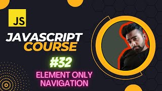 Element only Navigation | JavaScript Tutorial in Hindi #32