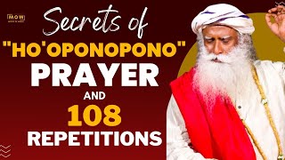 #sadhguru SHOCKING!! || Secret Of "Ho'oponopono" Prayer & 108 Repetitions ||Must DO || Sadhguru MOW