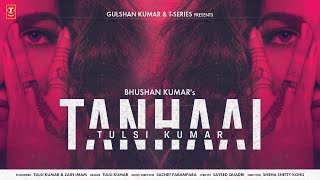 Tanhaai (Motion Poster) | First Look | Tulsi Kumar | Tulsi Kumar Songs