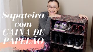 SAPATEIRA COM CAIXA DE PAPELÃO E RODINHAS!! SUPER PRÁTICO, FÁCIL E BARATO