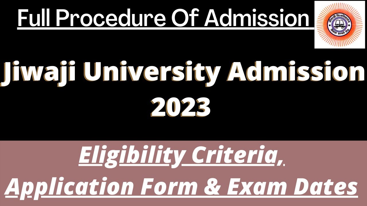 Jiwaji University Admission 2023 : Application (Soon), Dates ...