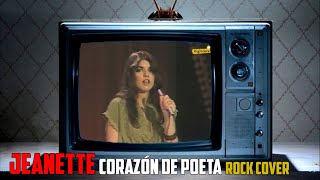JEANETTE: Corazón De Poeta | Rock Cover