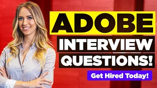 ADOBE INTERVIEW QUESTIONS \u0026 ANSWERS! (How to Pass an Adobe Job Interview!)