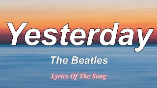The Beatles - Yesterday  (Lyrics)  | 1 Hour Lyrics Present