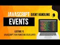 Events in JavaScript | JavaScript For Frontend Developer | Lecture-10 | JavaScript Tutorial in Hindi