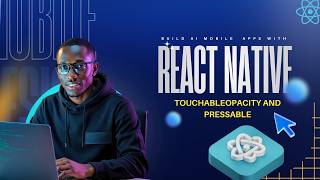 TouchableOpacity and Pressable — Make Anything Tappable | React Native Beginner Tutorial