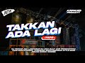 DJ TAKKAN ADA LAGI ( D'PASPOR) STYLE BANYUWANGI BASS JEDUG ||ARPAND PRODUCTION