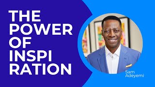 Sam Adeyemi - The Power of Inspiration