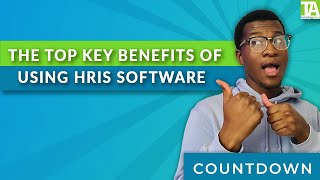 The Top Key Benefits of Using HRIS Software (2023)