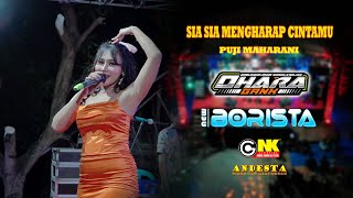 SIA SIA MENGHARAP CINTAMU ~ PUJI MAHARANI ~ NEW BORISTA LIVE OHARA GANK