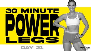 30 Minute Power Legs Workout | POWER Program - Day 21