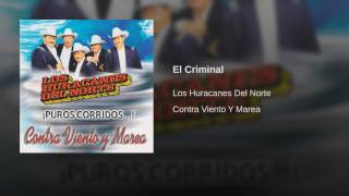 Los Huracanes Del Norte - El Criminal