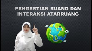 PENGERTIAN RUANG DAN INTERAKSI ANTARRUANG