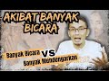 4 ALASAN BANYAK BICARA HANYA MEPERTONTONKAN KEBODOHAN