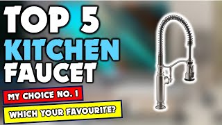 ✔️Top 5 Best Kitchen Faucet | Best Kitchen Faucet Review | Which Should You Try?