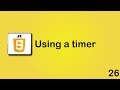JavaScript beginner tutorial 26 - using a timer