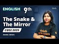 The Snake and The Mirror | Class 9 English | CBSE 2025 | Sandra Ma'am🔥