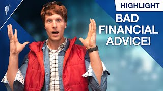 You Might Be Following Bad Financial Advice!