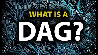 WHAT IS A DAG?