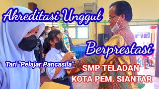 Unggul, Berprestasi, SMP Teladan Kota Pematangsiantar, Tari Pelajar Pancasila