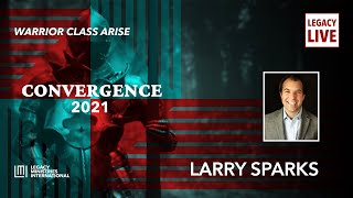 Convergence 2021: Session 6 - Larry Sparks PROMO