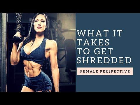 Getting Shredded What To Expect | Female Getting Shredded What To Expect | Female