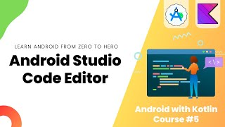 Android Studio Code Editor - Learn Android from Zero #5