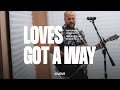 Andrew Ripp - Loves Got A Way || Exclusive K-LOVE Performance