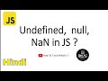 undefined  in JavaScript | null &  NaN in Js |Js interview question