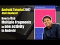 How to Use Multiple Fragments in One Activity - Android Tutorial