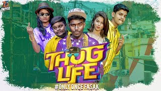 Thuglife ? || Only once Fasak || Tej India || Infinitum Media
