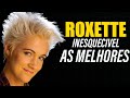 ROXETTE   INESQUECIVEL TOP 10 AS MELHORES