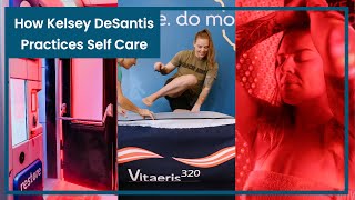How Kelsey DeSantis Practices Self Care | Restore Hyper Wellness