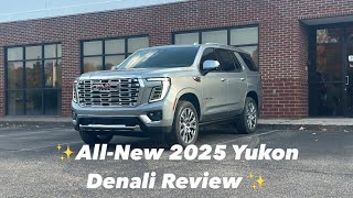 All-New 2025 GMC Yukon Denali Review